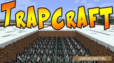 Мод для создания ловушек Trapcraft [1.17.1] [1.16.5] [1.15.2] [1.12.2]