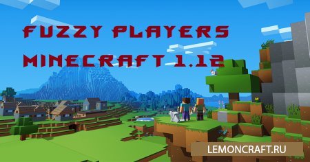 Мод на новую модель героя Fuzzy Players [1.12.2] [1.10.2]